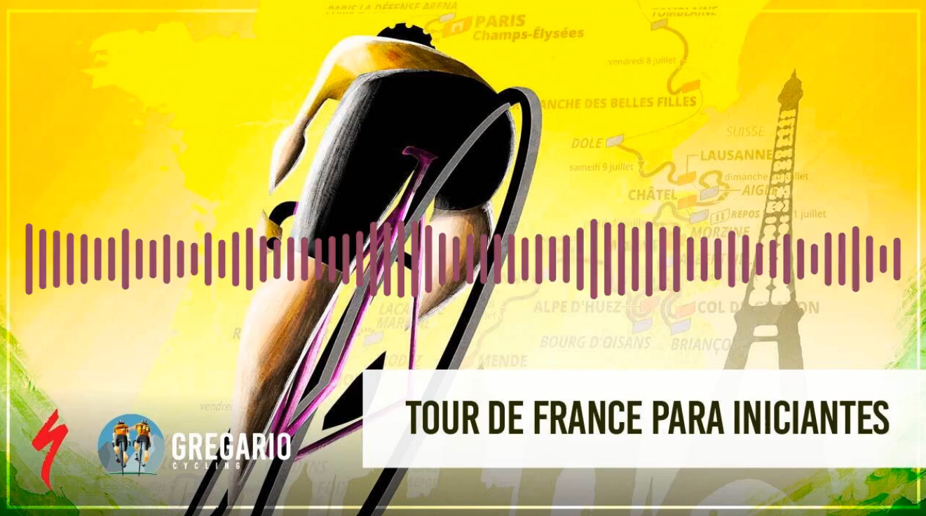 Episódio 110 - Tour de France para Iniciantes, com Tota Magalhães