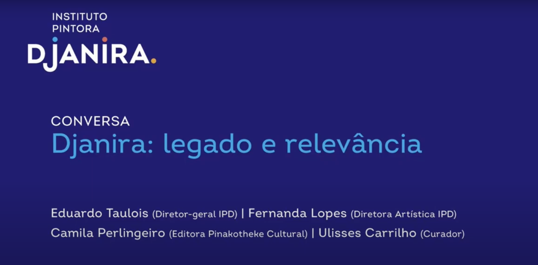 Conversa marca lançamento do Instituto Pintora Djanira